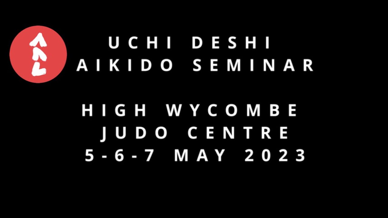 Uchi Deshi Aikido Seminar - High Wycombe Judo Centre - Said Sebbagh Sensei