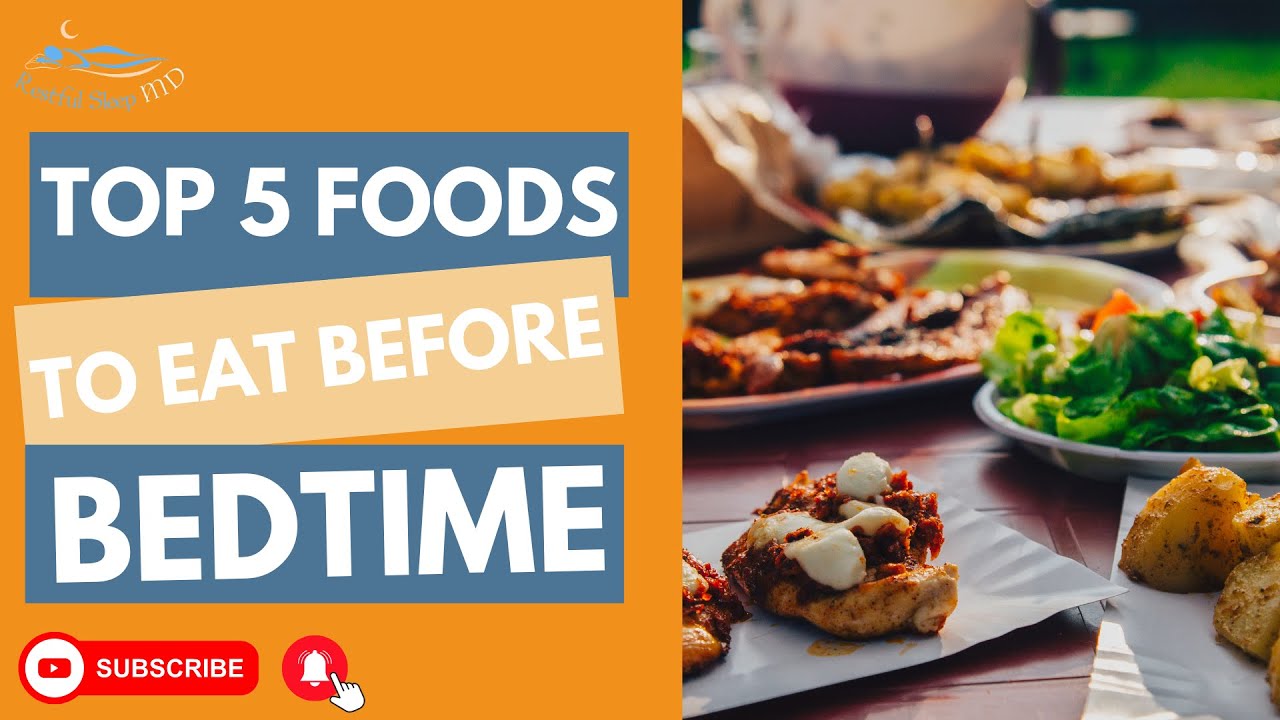 Top 5 Foods to Eat Before Bed to Sleep Better