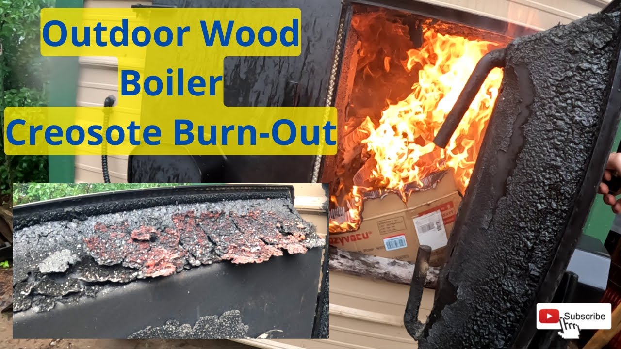 How to burn out creosote in an outdoor wood boiler
