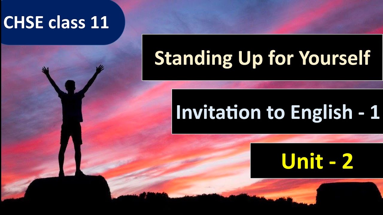 CHSE class 11 English | Standing Up for Yourself | Unit 2 | For all stream ✌️