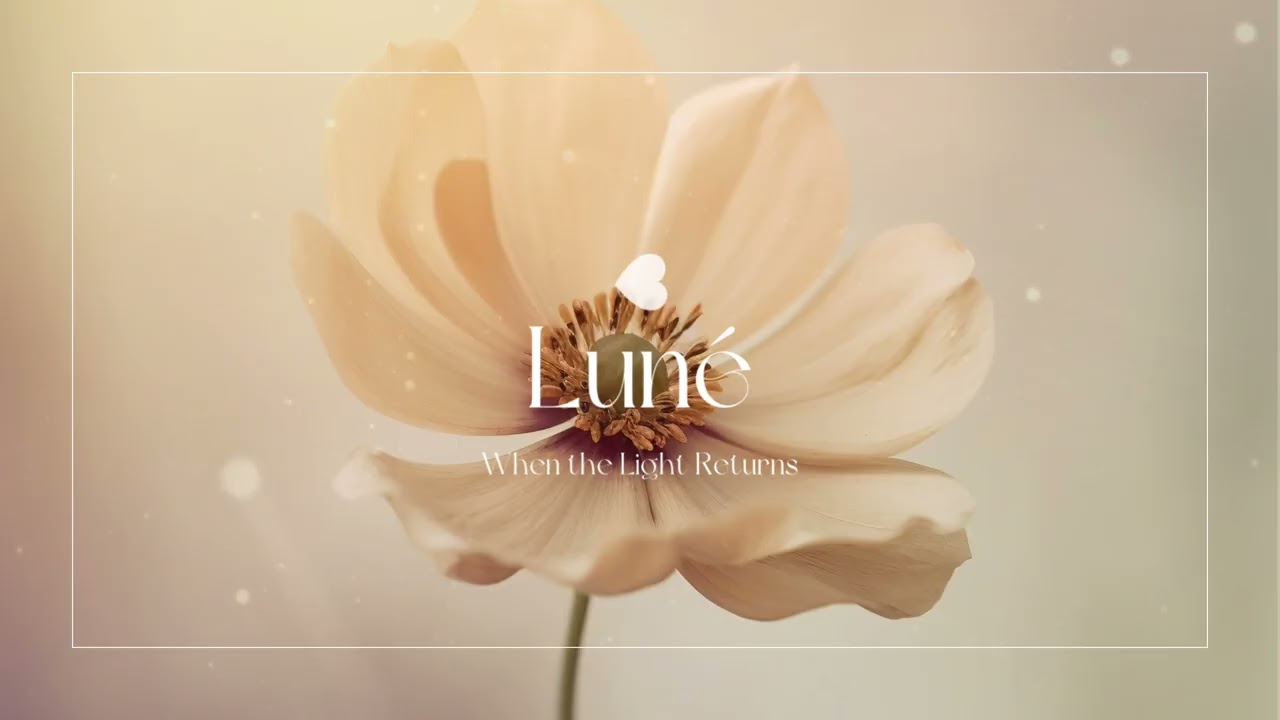 LUNÉ – When the Light Returns