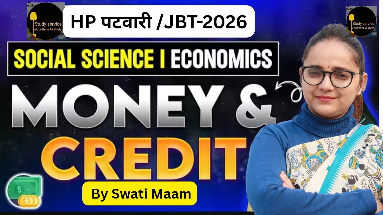 Money and Credit | Patwari & JBT 2026 | Complete Concept Class-01 By Swati Maam 