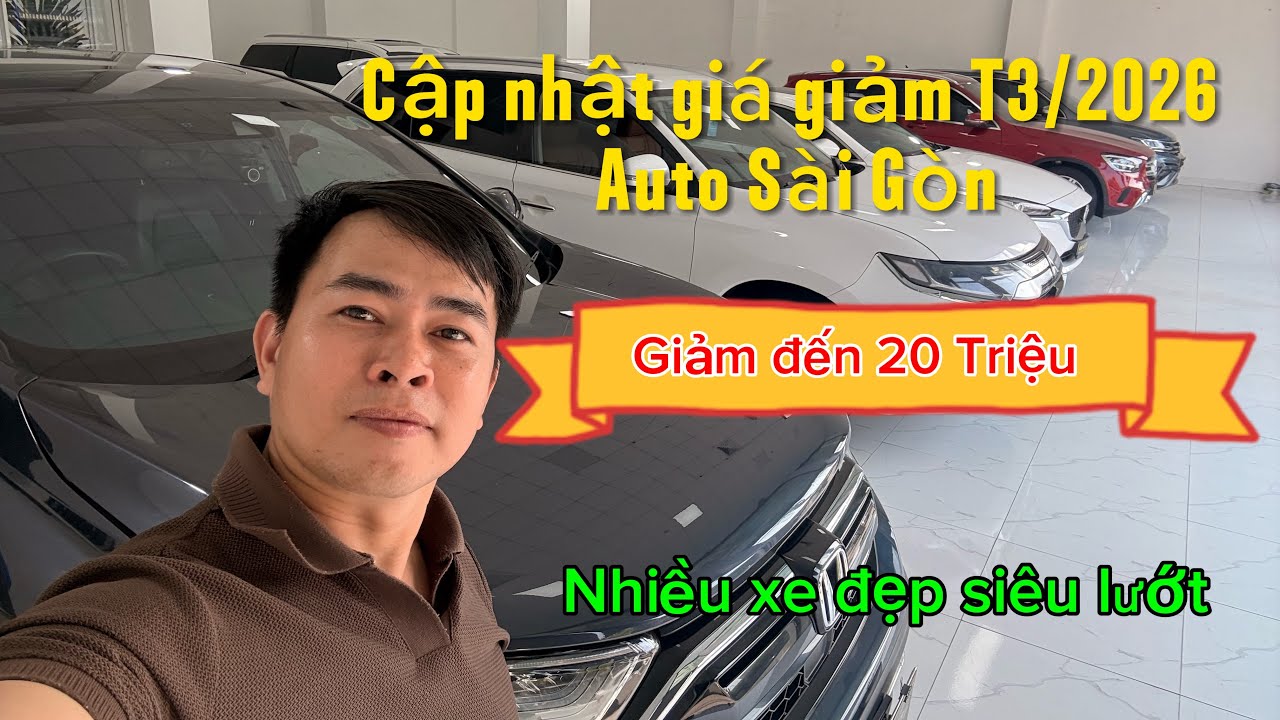 Cập nhật giá giảm T3/2026 -Nhiều xe lướt đẹp giá giảm đến 20 Triệu tại Auto Sài Gòn 