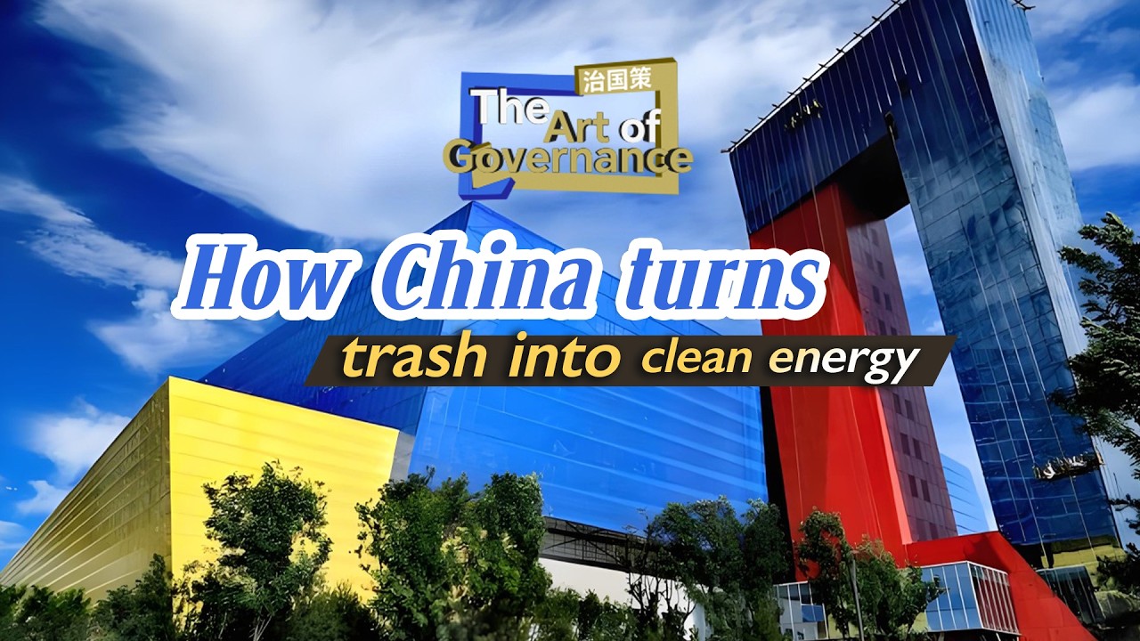 The Art of Governance: How China turns trash into clean energy