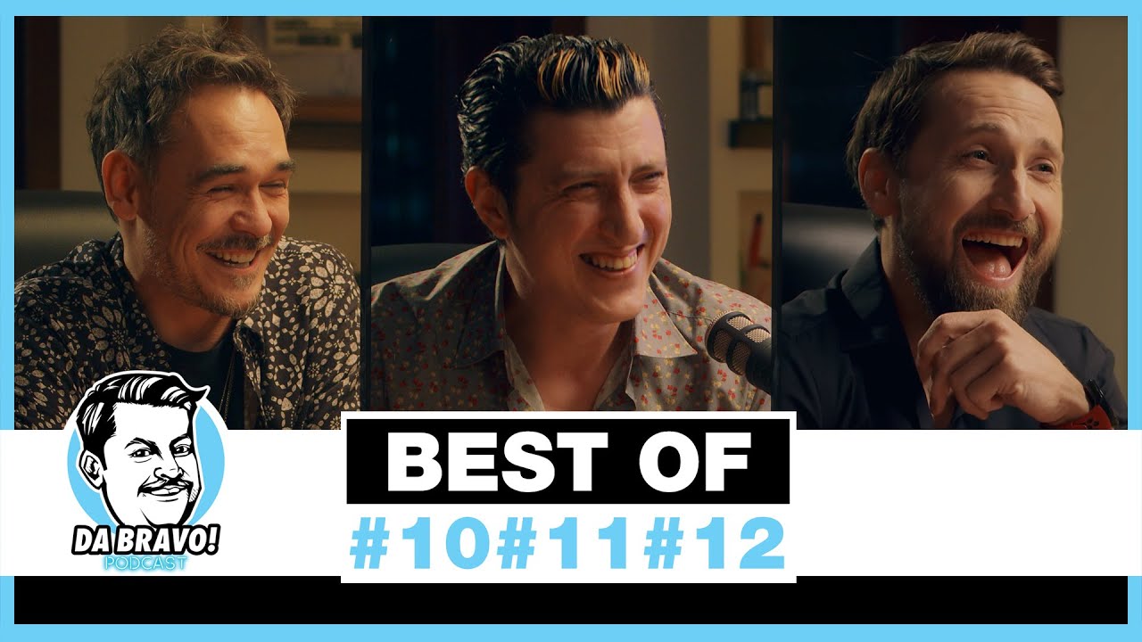 BEST OF DA BRAVO! Podcast #10-11-12