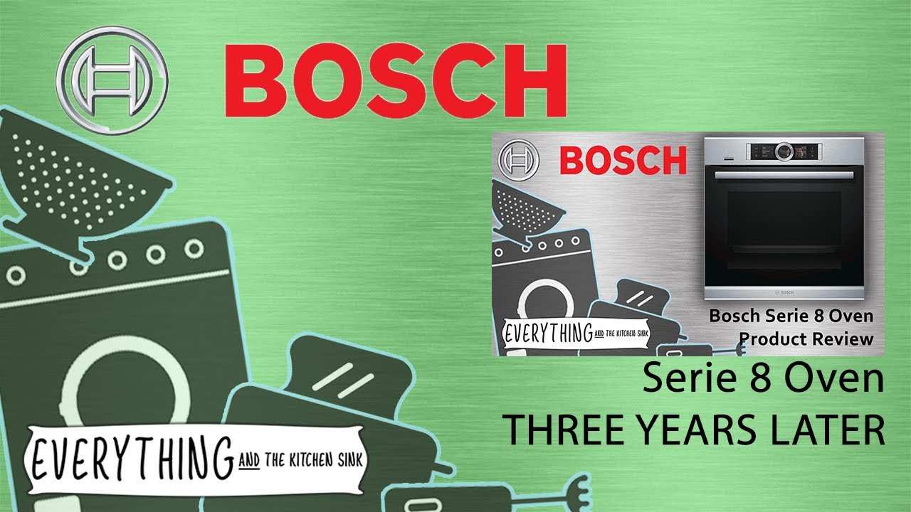 BOSCH Serie 8 Oven Three Years Later Update