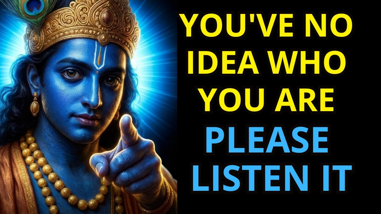 Krishna, you've no idea who you REALLY are — Your spirit has been carrying more...! Krishna Message