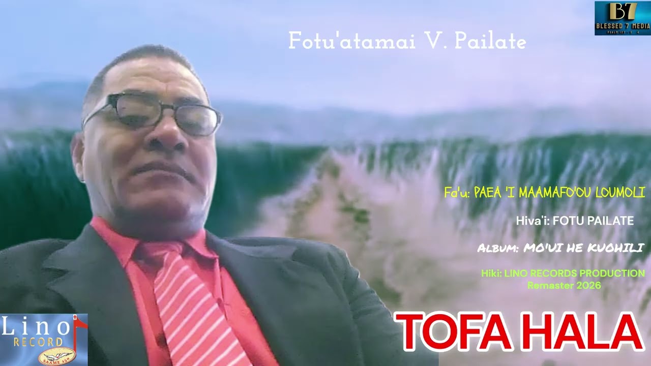 TOFAHALA / FOTU'ATAMAI PAILATE / Paea Loumoli / Remaster 2026