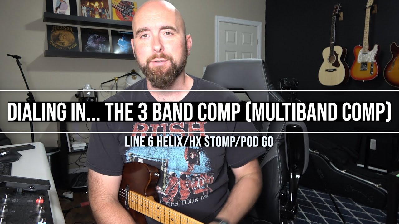Line 6 Helix | Dialing In... The 3 Band Comp Multiband Compressor