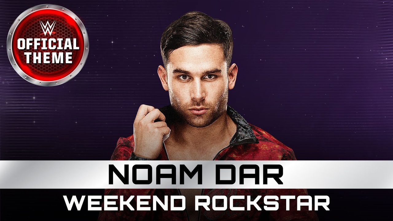 Noam Dar - Weekend Rockstar (Entrance Theme)