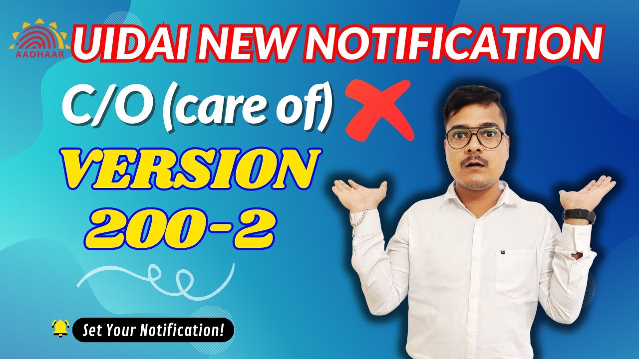 UIDAI New Notification Regarding C/O (care of) | Aadhaar New Version 200-2 |