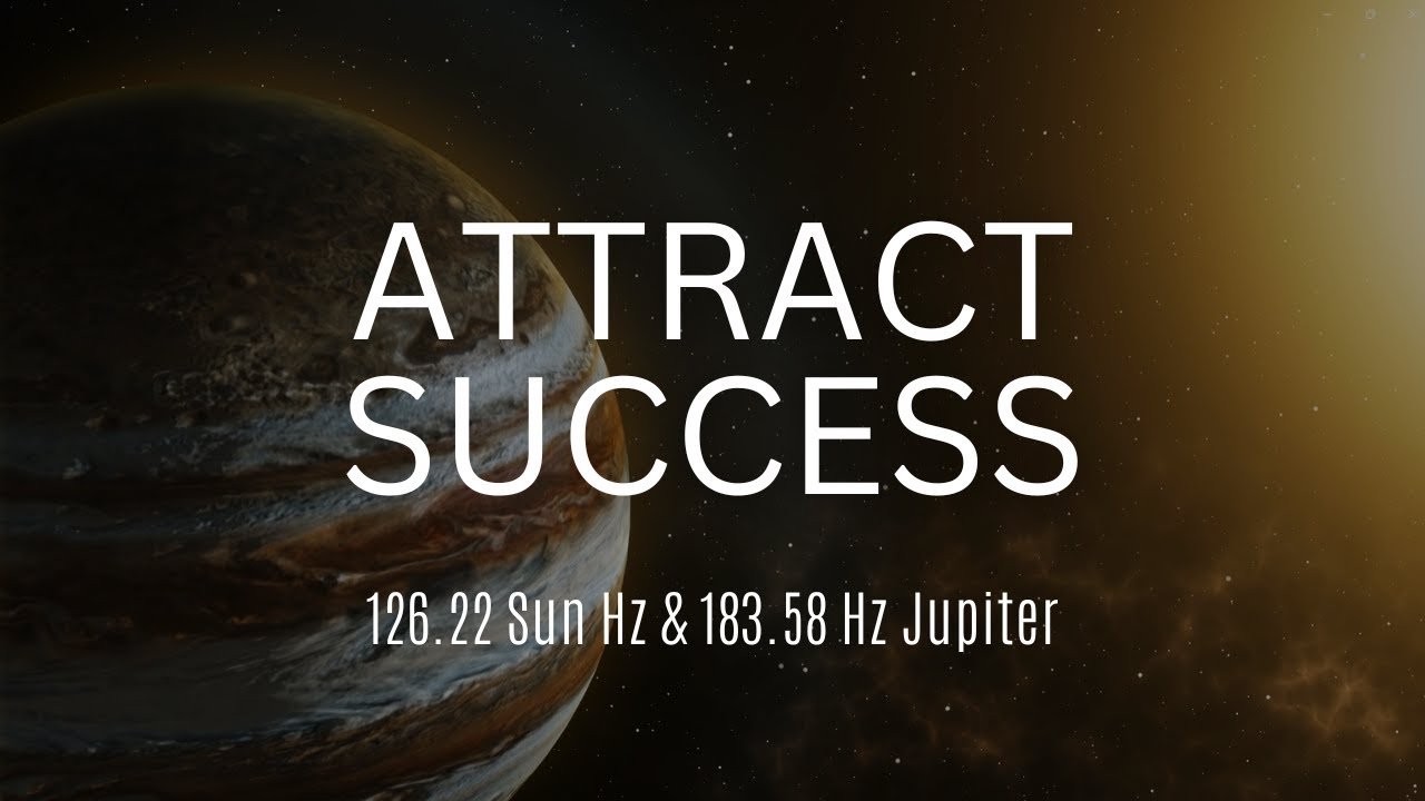 126.22 Hz Sun & 183.58 Hz Jupiter Fequencies | Manifestation Success | Binaural Beats
