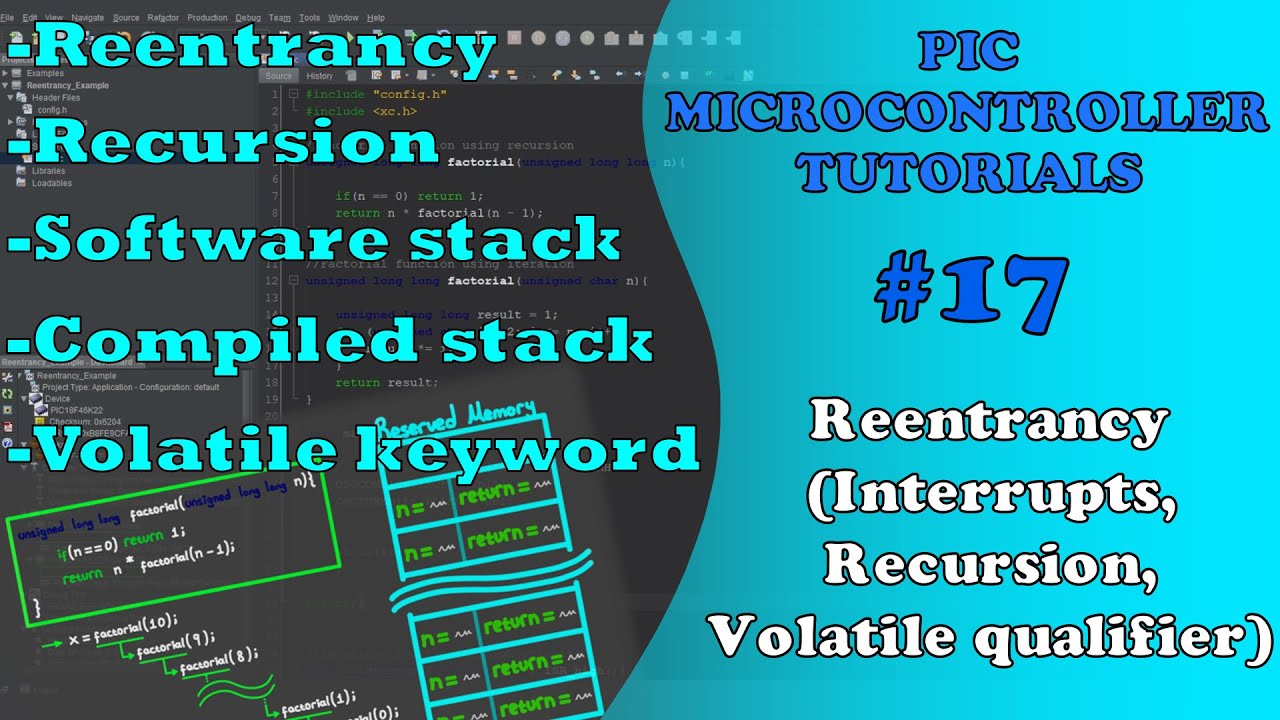 PIC MCU TUTORIALS #17 - Reentrancy & Volatile keyword (Interrupt traps) (Absolute Beginner)