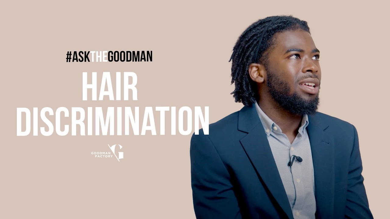 Hair Discrimination, Negative Stigmas Attached to Locs, Race Jokes in the Workplace #AskTheGoodman