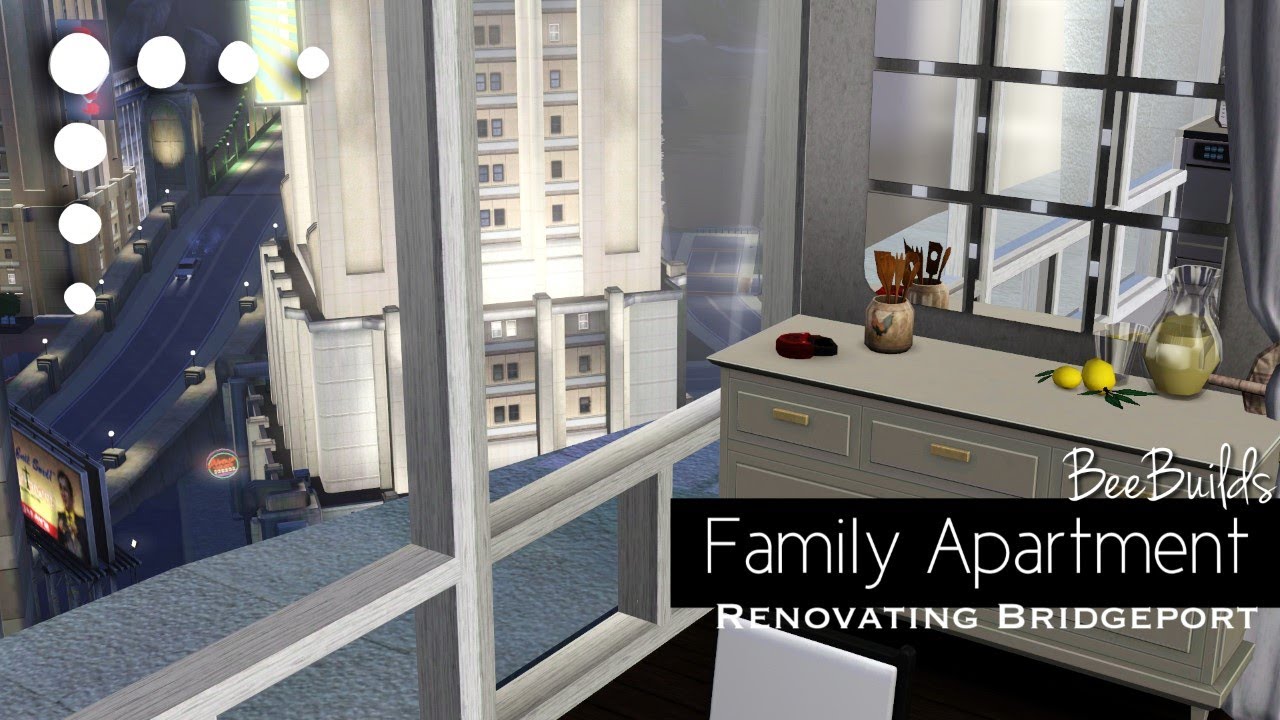 The Sims 3 Speed Build Renovation / Family Apartment / Renovating Bridgeport (No CC)