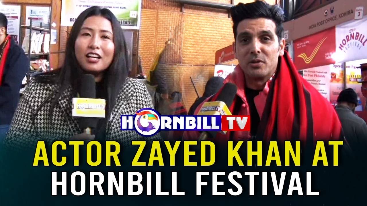 ACTOR ZAYED KHAN AT HORNBILL FESTIVAL