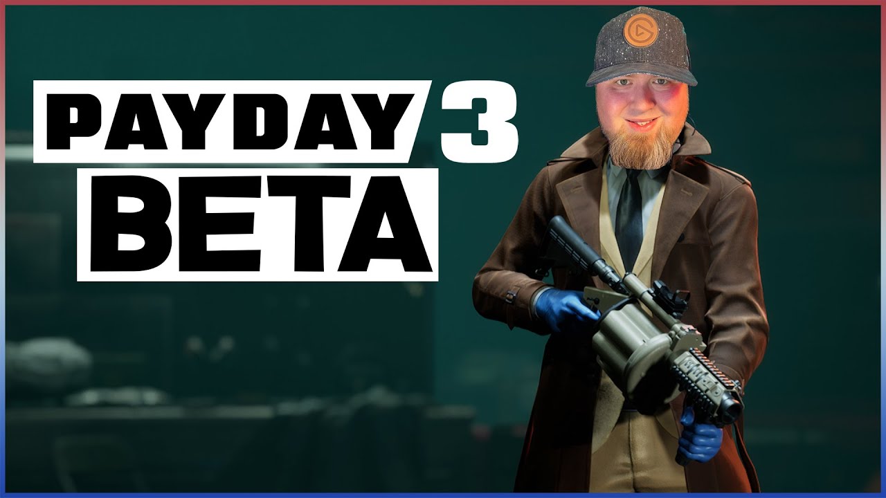 Payday 3 Closed Beta LIVE!
