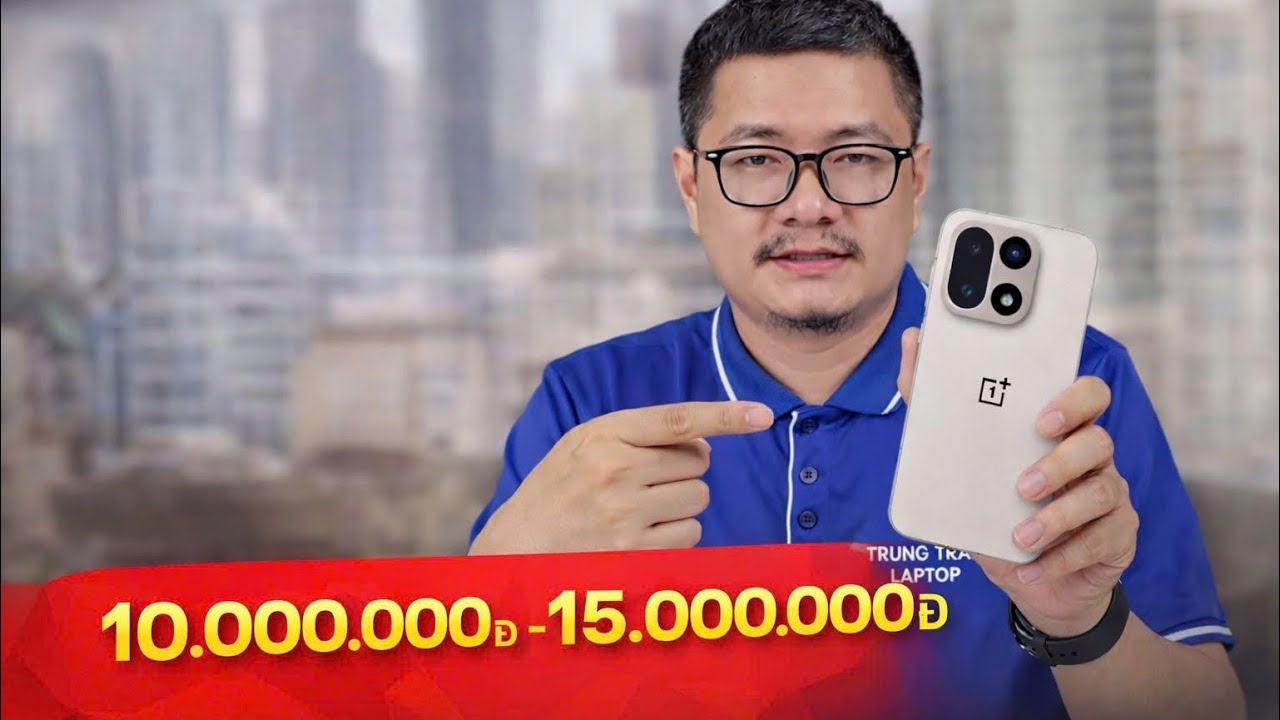 Tư vấn điện thoại: 10 đến 15 triệu, máy nào toàn diện nhất?