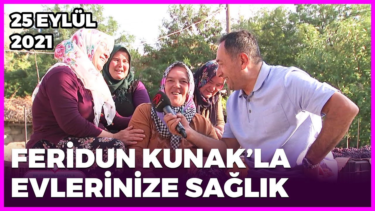 Feridun Kunak’la Evlerinize Sağlık  - Afyon/Isparta | 25 Eylül 2021