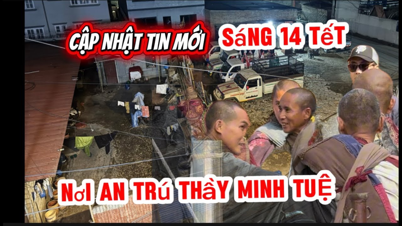 Ngoc Nhi đang phát trực tiếp!Cập Nhật Tin Mới Nơi An Trú Thầy MINH TUỆ .2/3