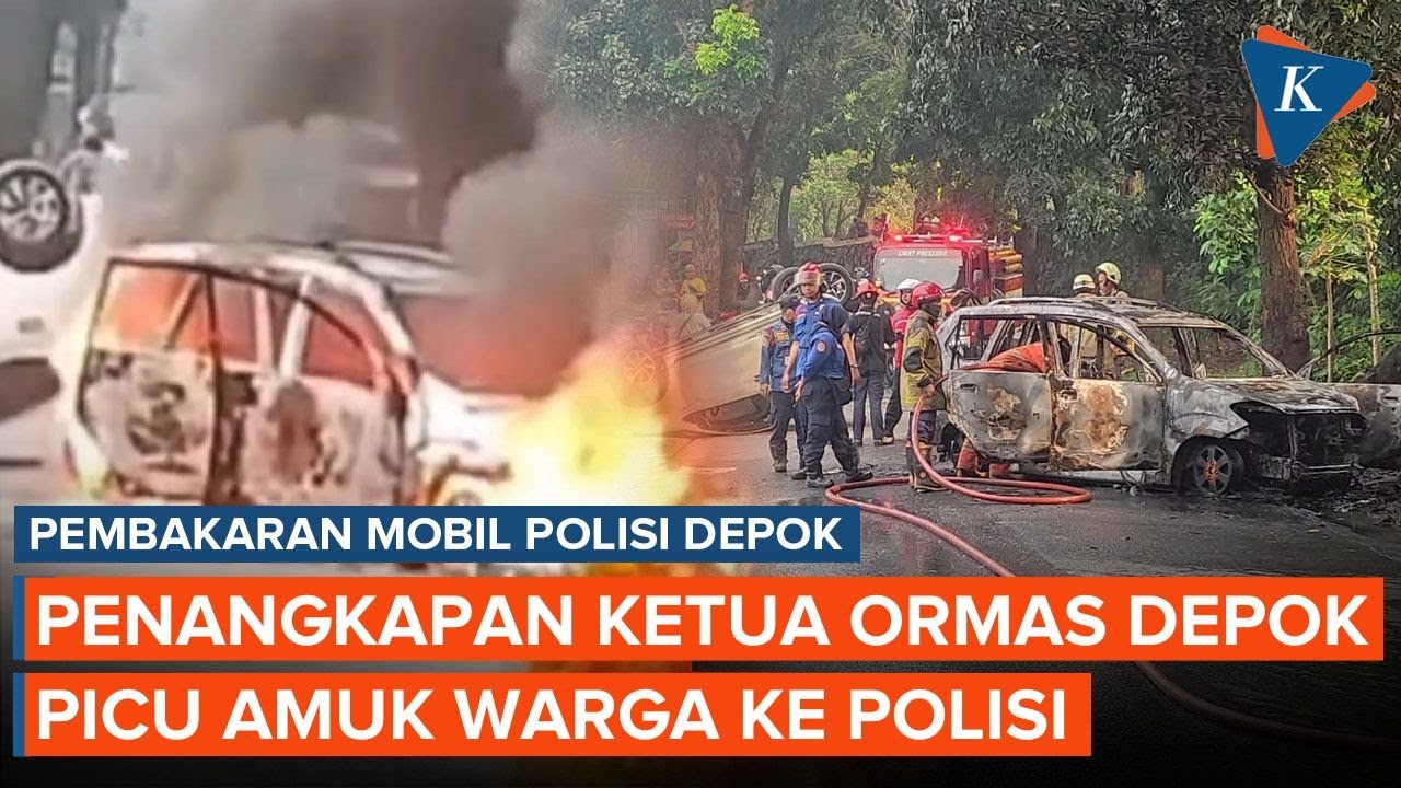 Penangkapan Ketua Ormas di Depok Picu Pembakaran Mobil Polisi, Bagaimana Bisa Terjadi?