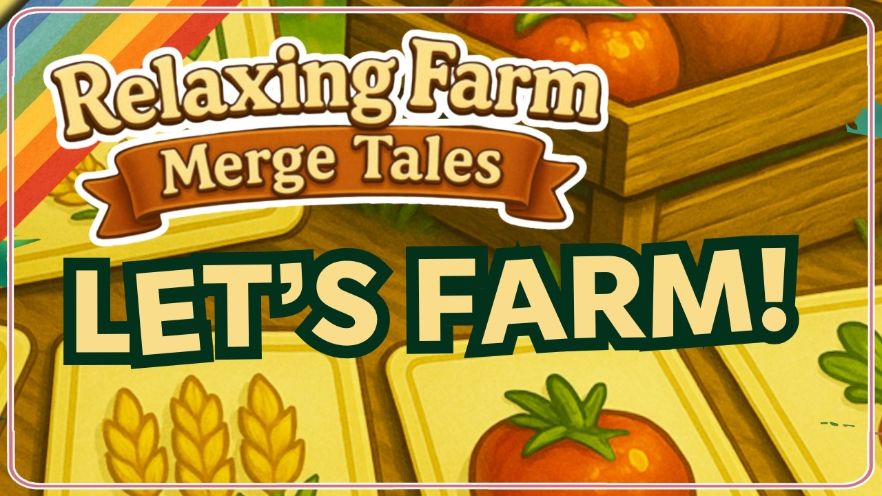 Relaxing Farm: Merge Tales 🌱 | Revisited After Bug Fixes!