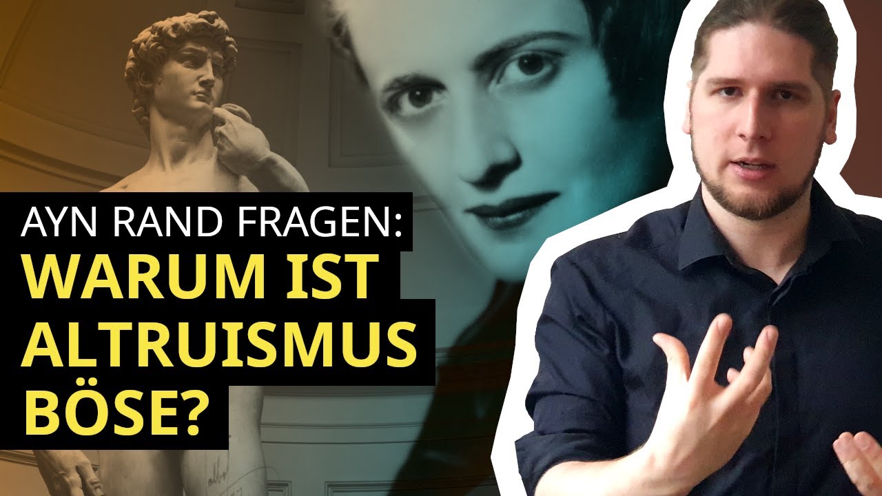 Warum Ayn Rand Selbstlosigkeit hasst | Fragen zu Ayn Rand