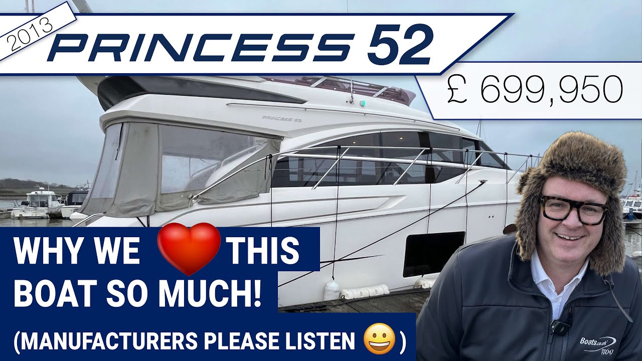 Princess 52 2013 года — Почему мы так любим эту лодку — Производители, пожалуйста, прислушайтесь :-)