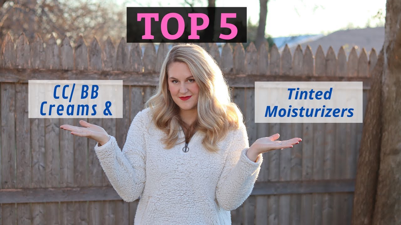 Top 5 // BB, CC Creams & Tinted Moisturizers