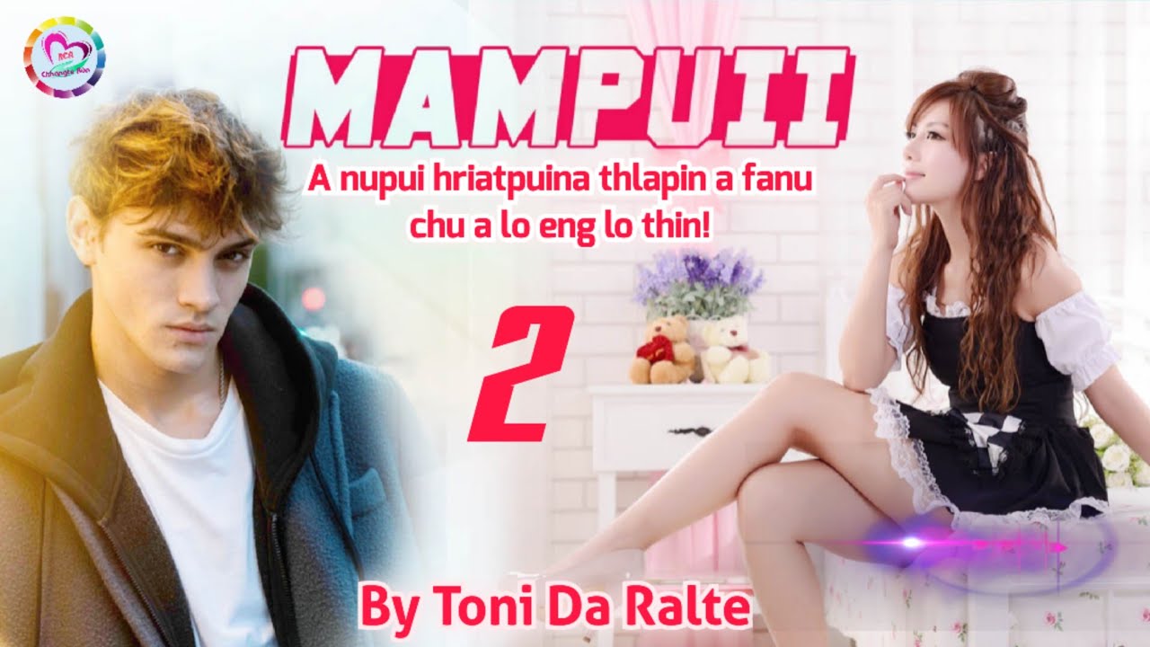 Mampuii - 2 (Mizo Love Story) | By Toni Da Ralte
