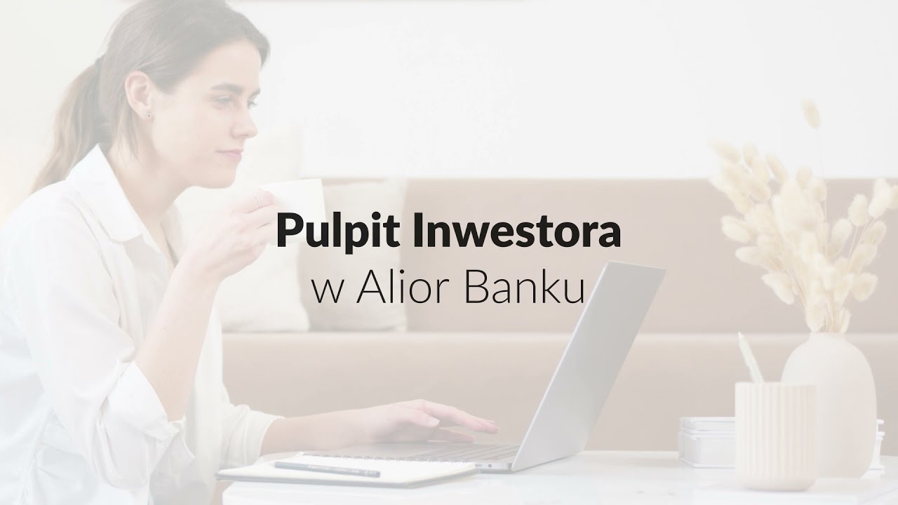 Pulpit Inwestora w Biurze Maklerskim Alior Banku