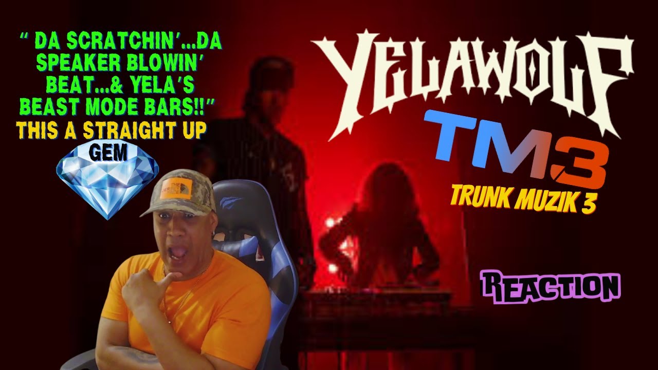 Yelawolf  - TM3 Audio  Trunk Muzik 3 MUSIC REACTION