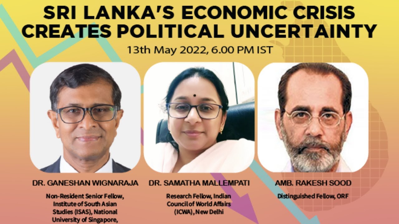 Sri Lanka&rsquo;s Economic Crisis Creates Political Uncertainty