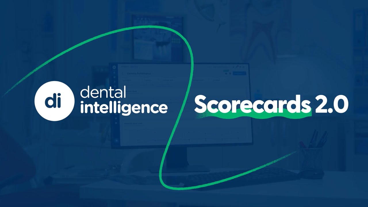 Dental Intelligence Scorecards 2.0