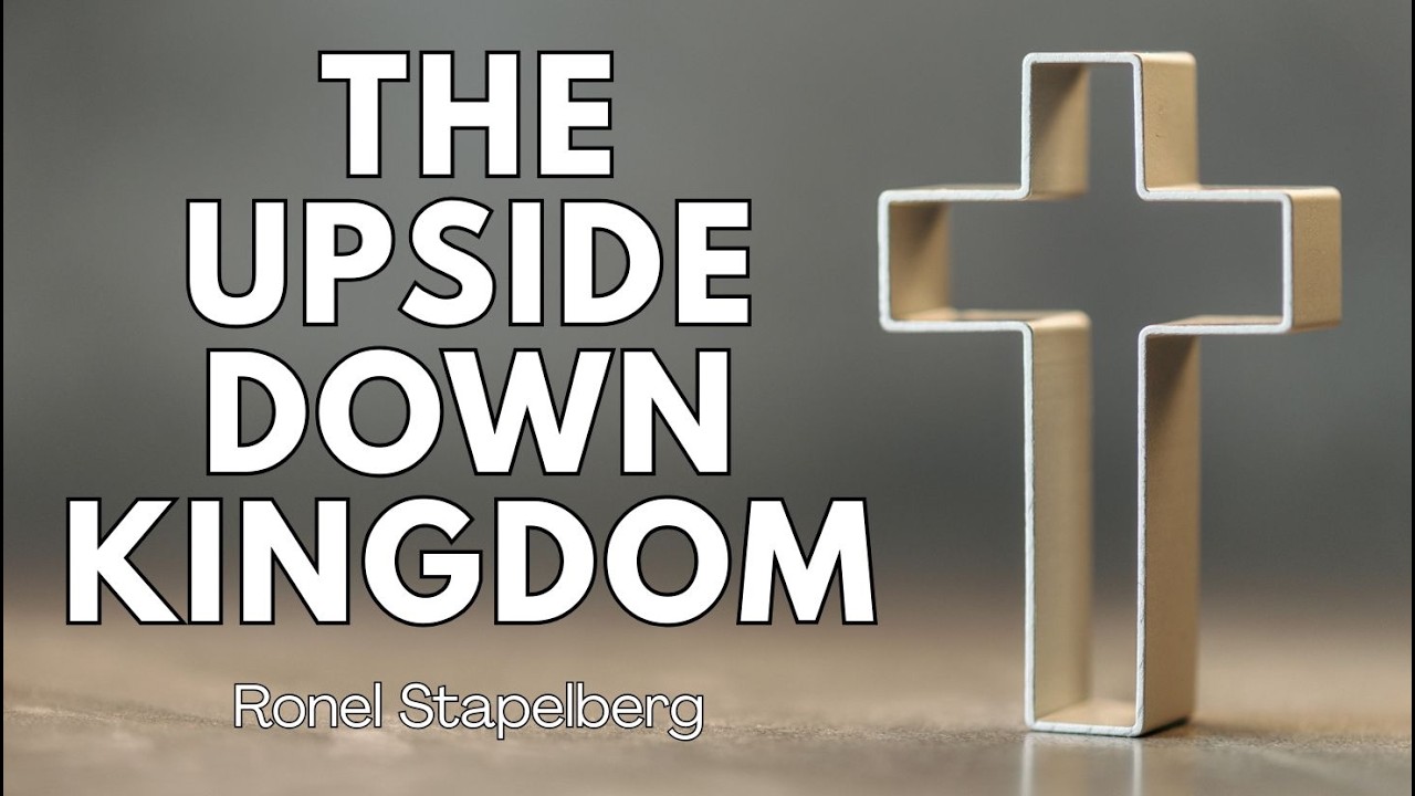 The Upside Down Kingdom | Ronel Stapelberg