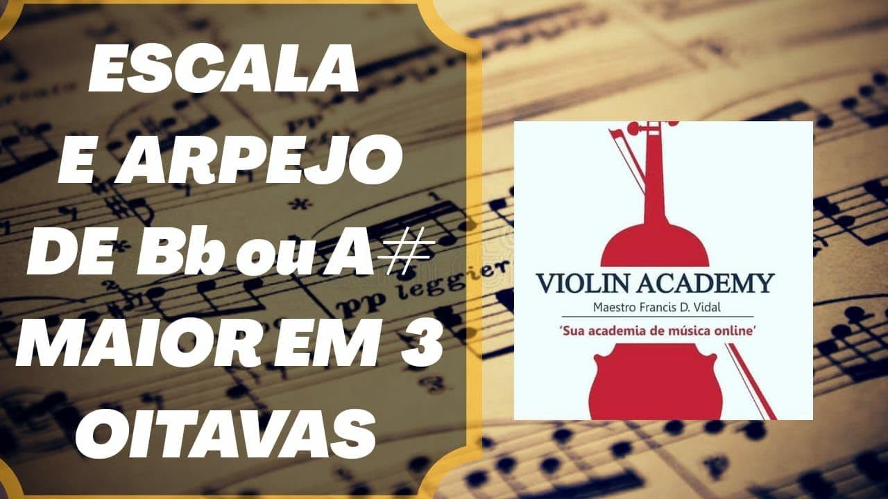 Escala e Arpejo de Bb ou A# Maior em 3 Oitavas