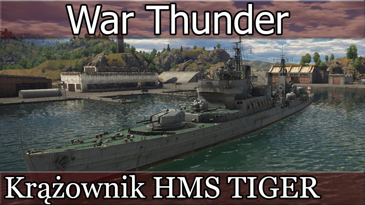 Krążownik Hms Tiger - War Thunder gameplay.