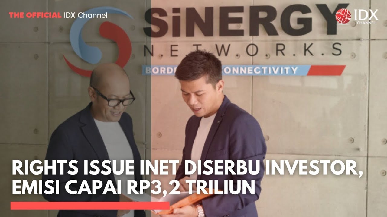 Rights Issue INET Diserbu Investor, Emisi Capai Rp3,2 Triliun | 2ND SESSION CLOSING