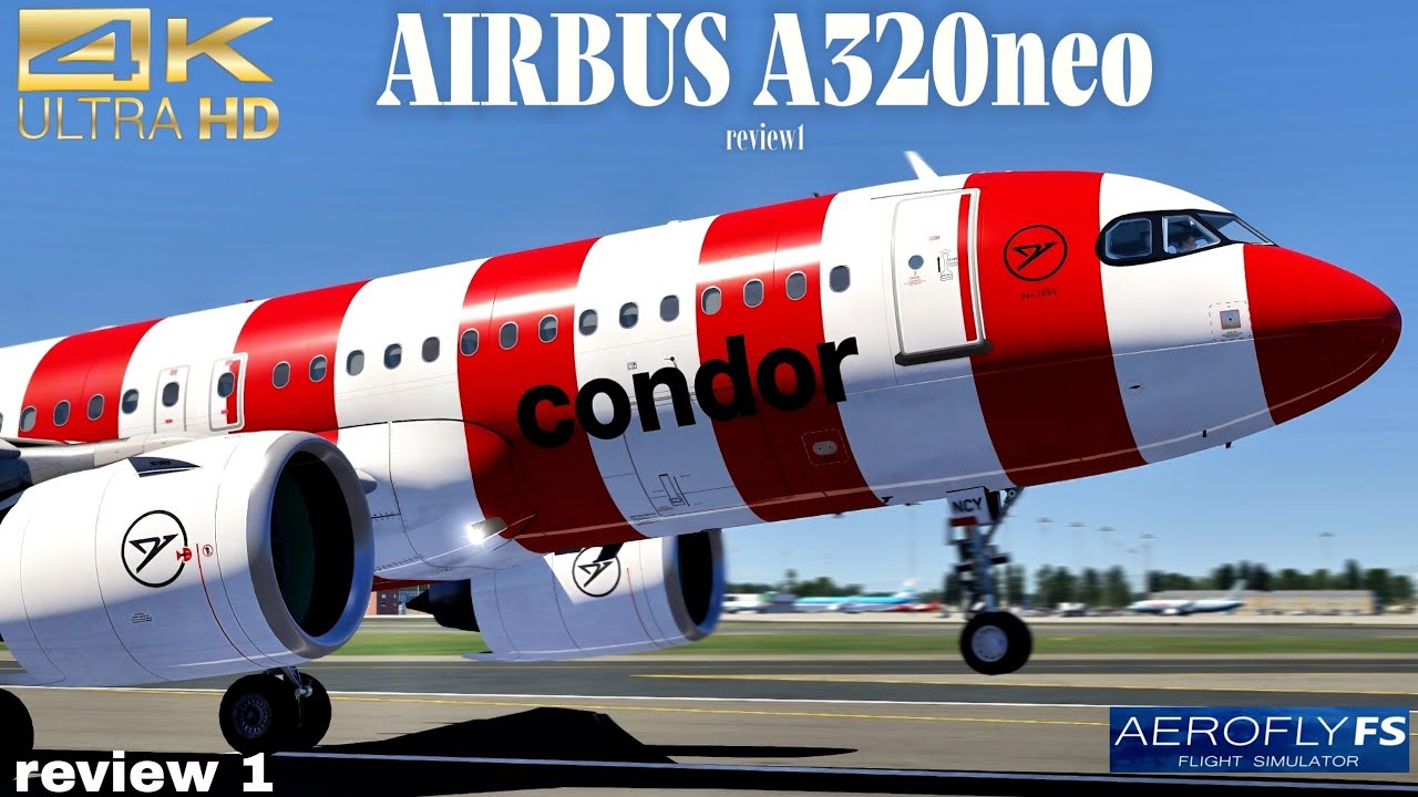 4K| AEROFLY FS NEW AIRBUS A320neo | sounds