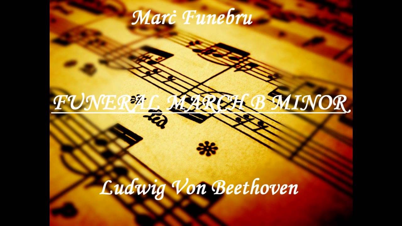 Marċ Funebru.  Funeral March B Minor- Ludwig Von Beethoven