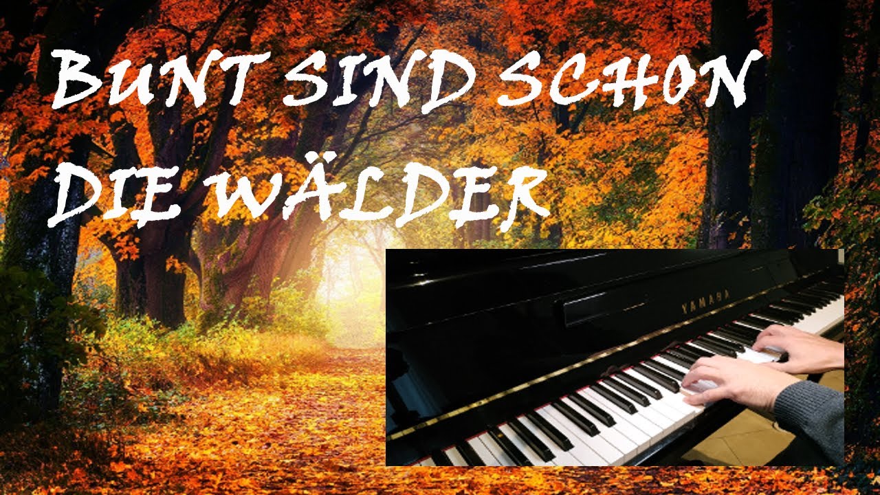 Bunt sind schon die Wälder (Klavier & Text im Untertitel)
