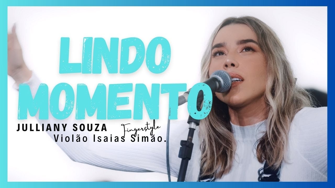 JULLIANY SOUZA - LINDO MOMENTO (Fingerstyle)