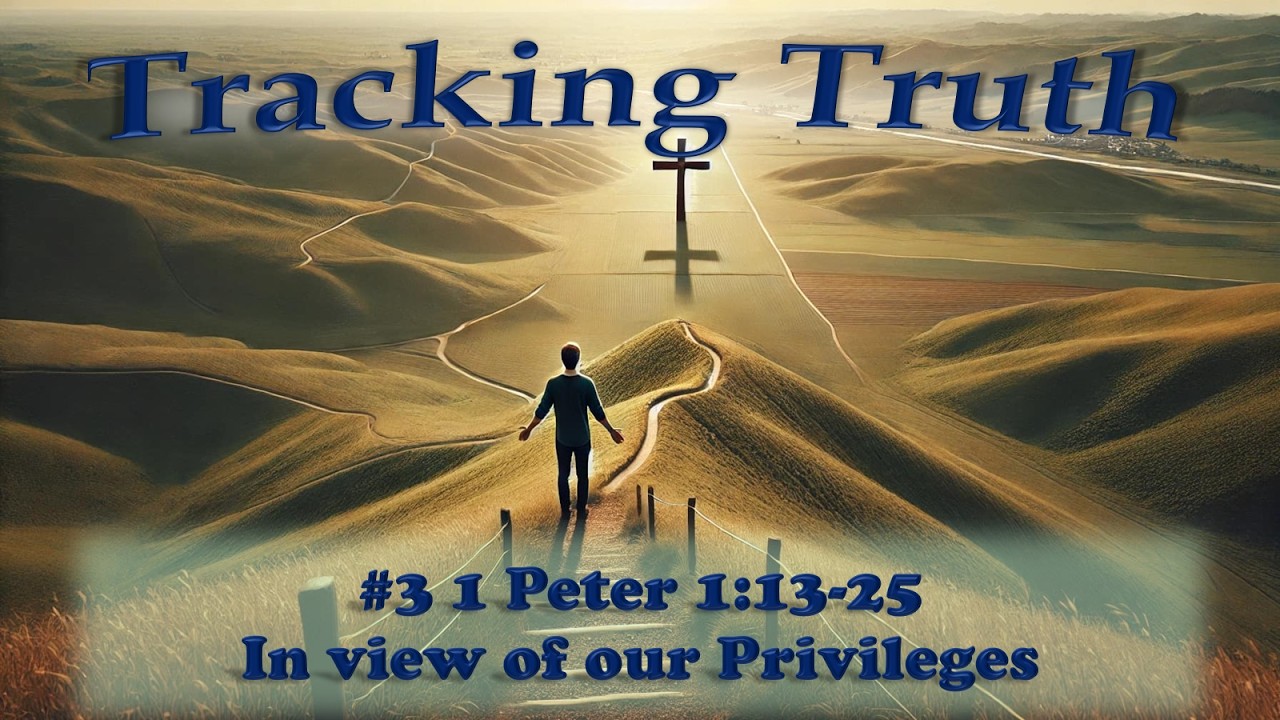 #3 1 Peter 1:13-25 