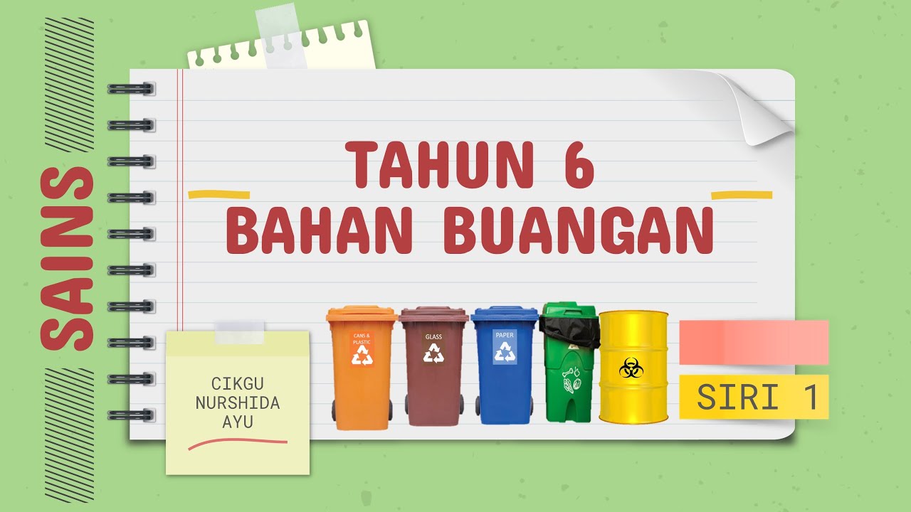 Tahun 6 Sains Bahan Buangan [Siri 1]
