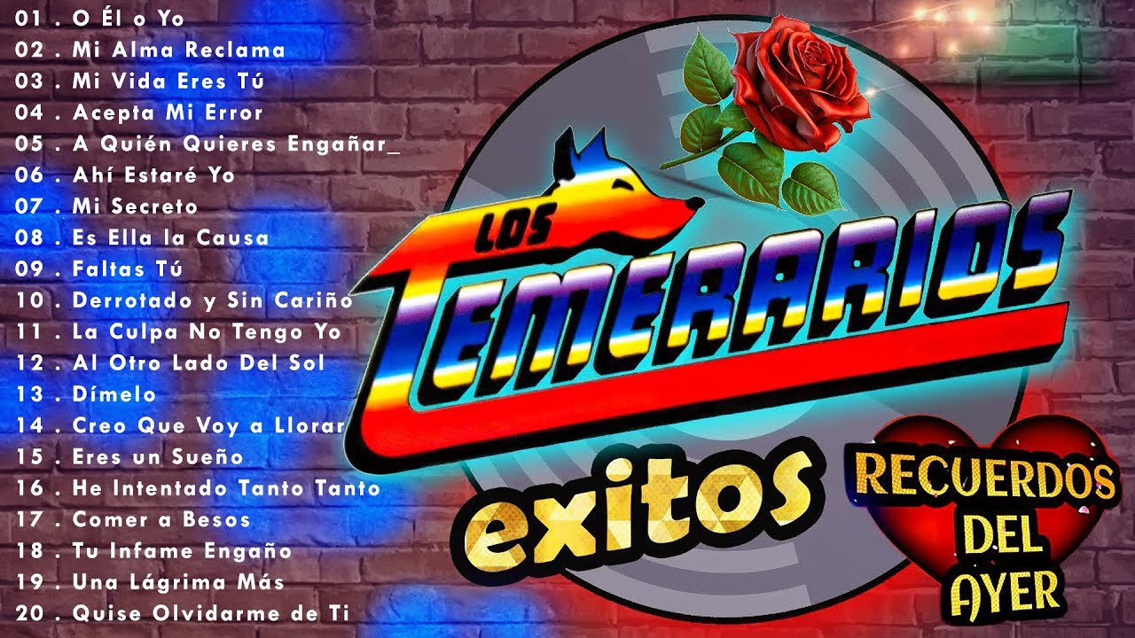 LOS TEMERARIOS VIEJITAS ROMANTICAS &Eacute;XITOS - LOS TEMERARIOS ROM&Aacute;NTICAS DEL AYER - &Eacute;XITOS INOLVIDABLES