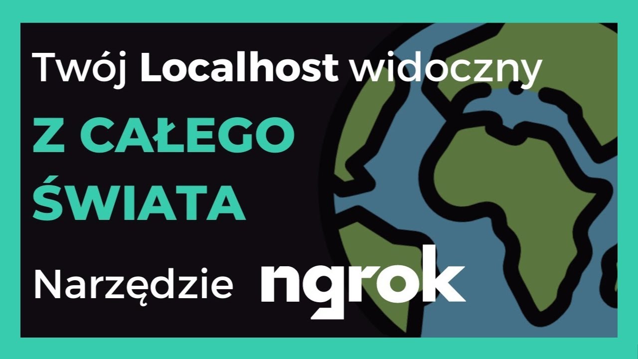 Jak zdalnie pokazać sw&oacute;j localhost? Tutorial ngrok
