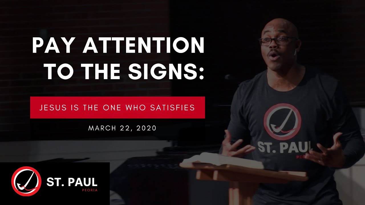 March 22, 2020 | Pay Attention to the Signs | Deveraux Hubbard | St. Paul Peoria