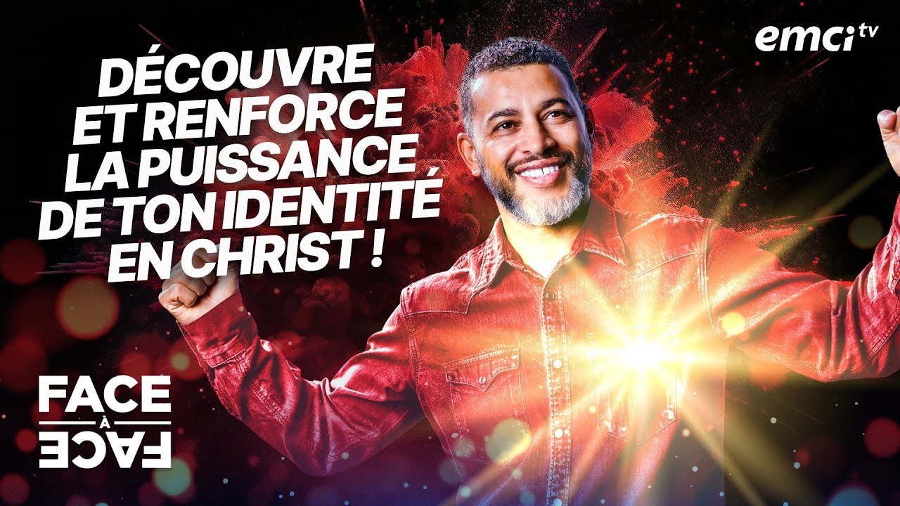 Découvre et renforce la puissance de ton identité en Christ ! - Face à Face - Yannis Gautier