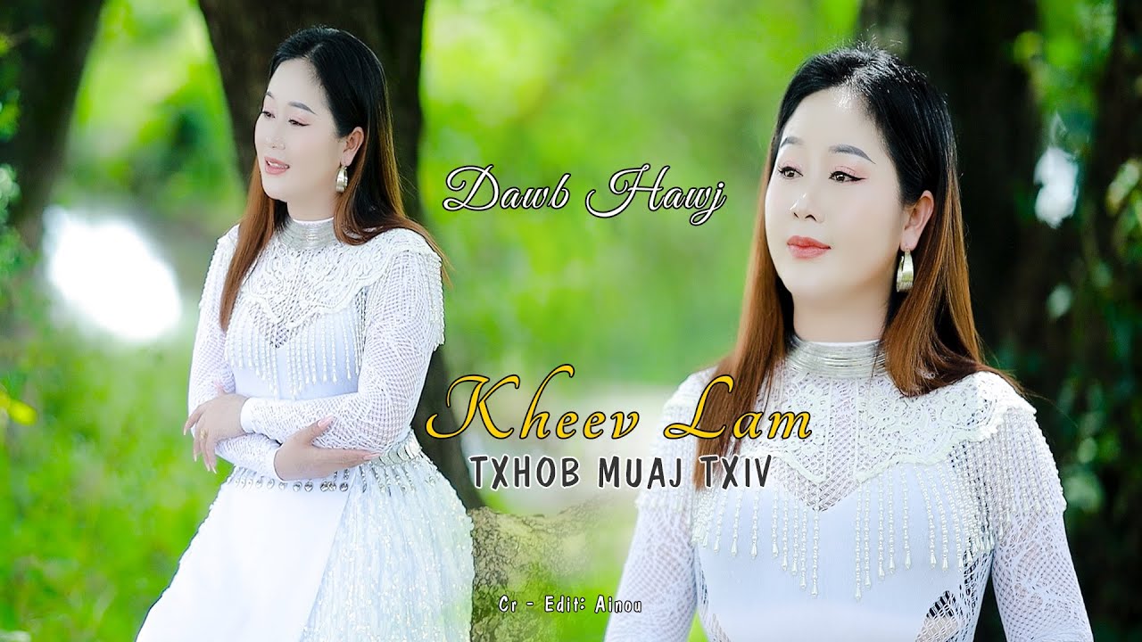 kheev lam kuv txhob muaj txiv Dawb Hawj Nkauj tawm tshiab