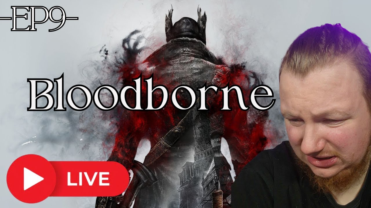 BloodBorne  Please Help! #8
